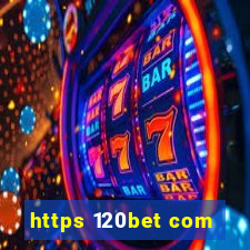 https 120bet com